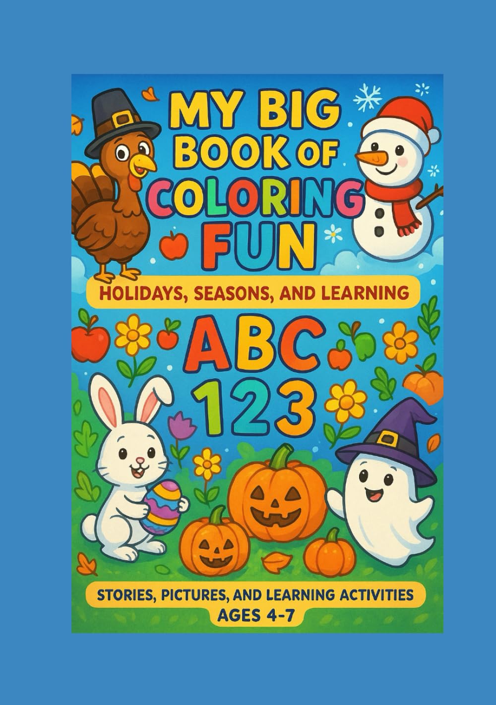 My Big Book of Colouring Fun: Stories, Pictures and Learning Activities (Children Educational Fun Books)
