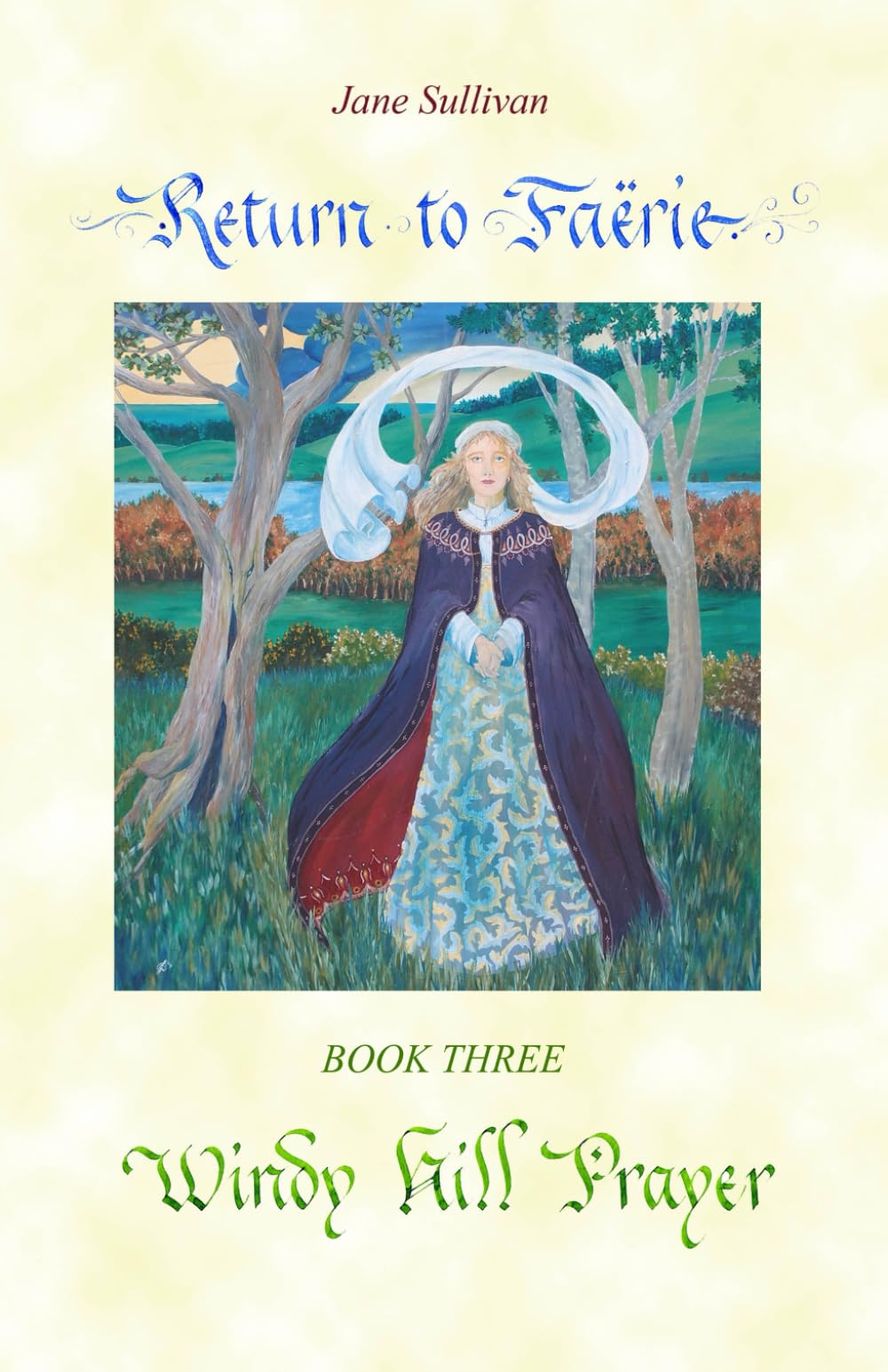 Windy Hill Prayer: Book Three in the trilogy "Return to Faërie": 3
