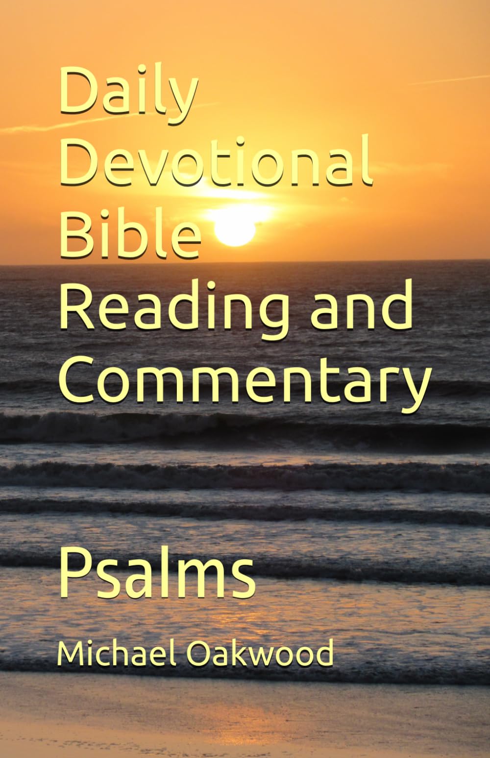 Daily Devotional Bible Reading and Commentary: Psalms