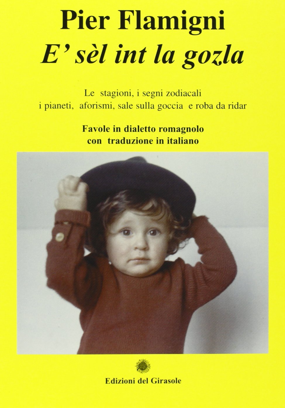 Pier Flamigni - Sel Int La Gozla. Favole In Dialetto Romagnolo Con Tra ...
