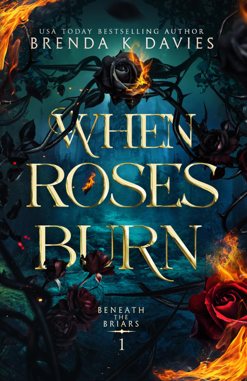 When Roses Burn (Beneath the Briars Book 1)