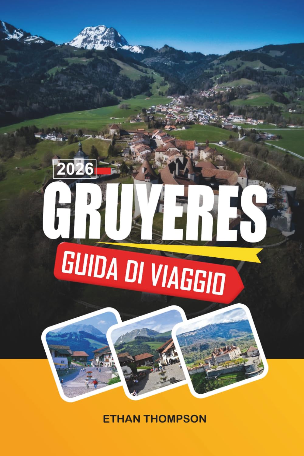 GUIDA DI VIAGGIO GRUYÈRES 2026: Tunisi, Cartagine e Sidi Bou Said, Tour nel deserto del Sahara, spiagge di Hammamet e patrimonio culturale