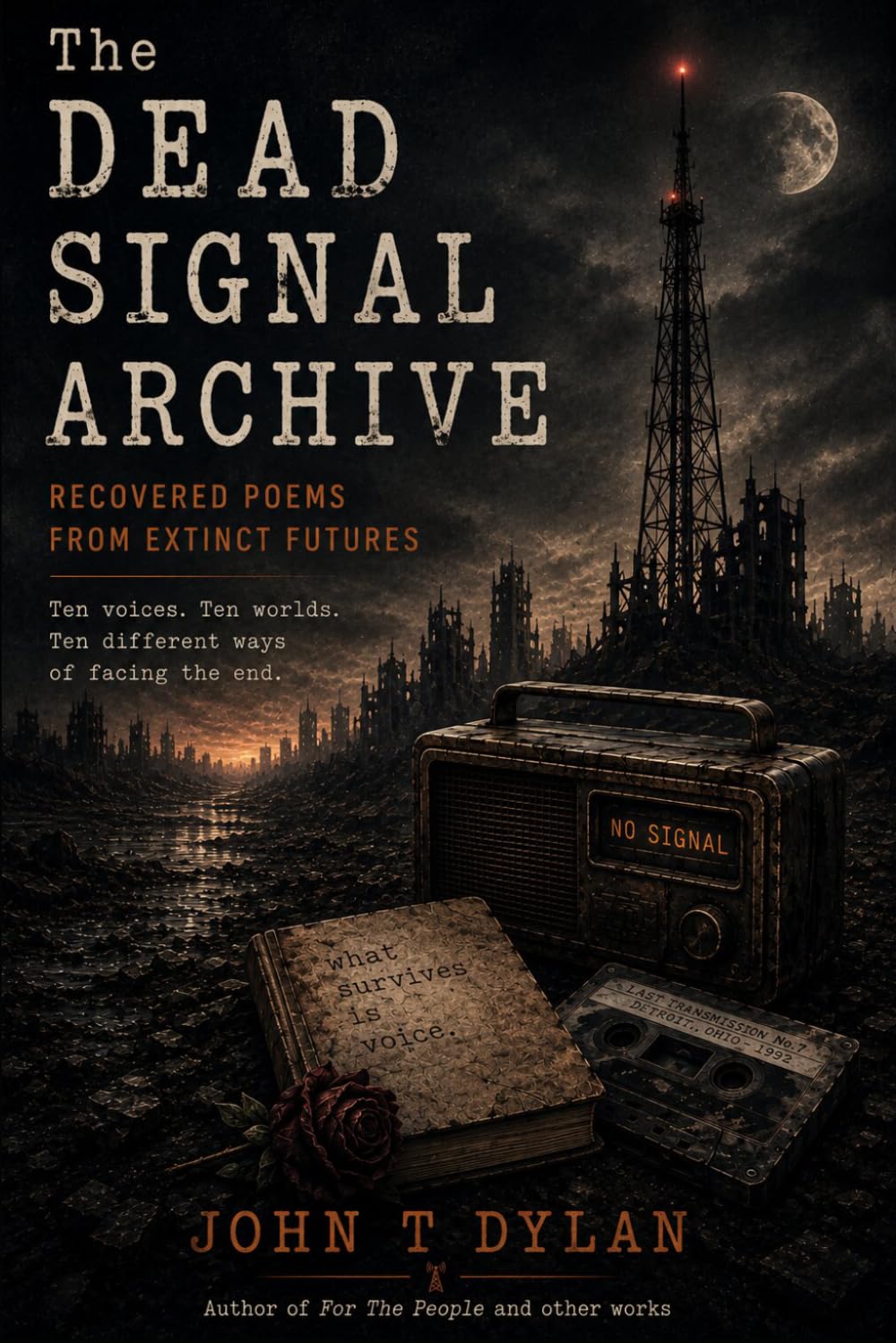 The Dead Signal Archive: Recovered Poems from Exinct Futures