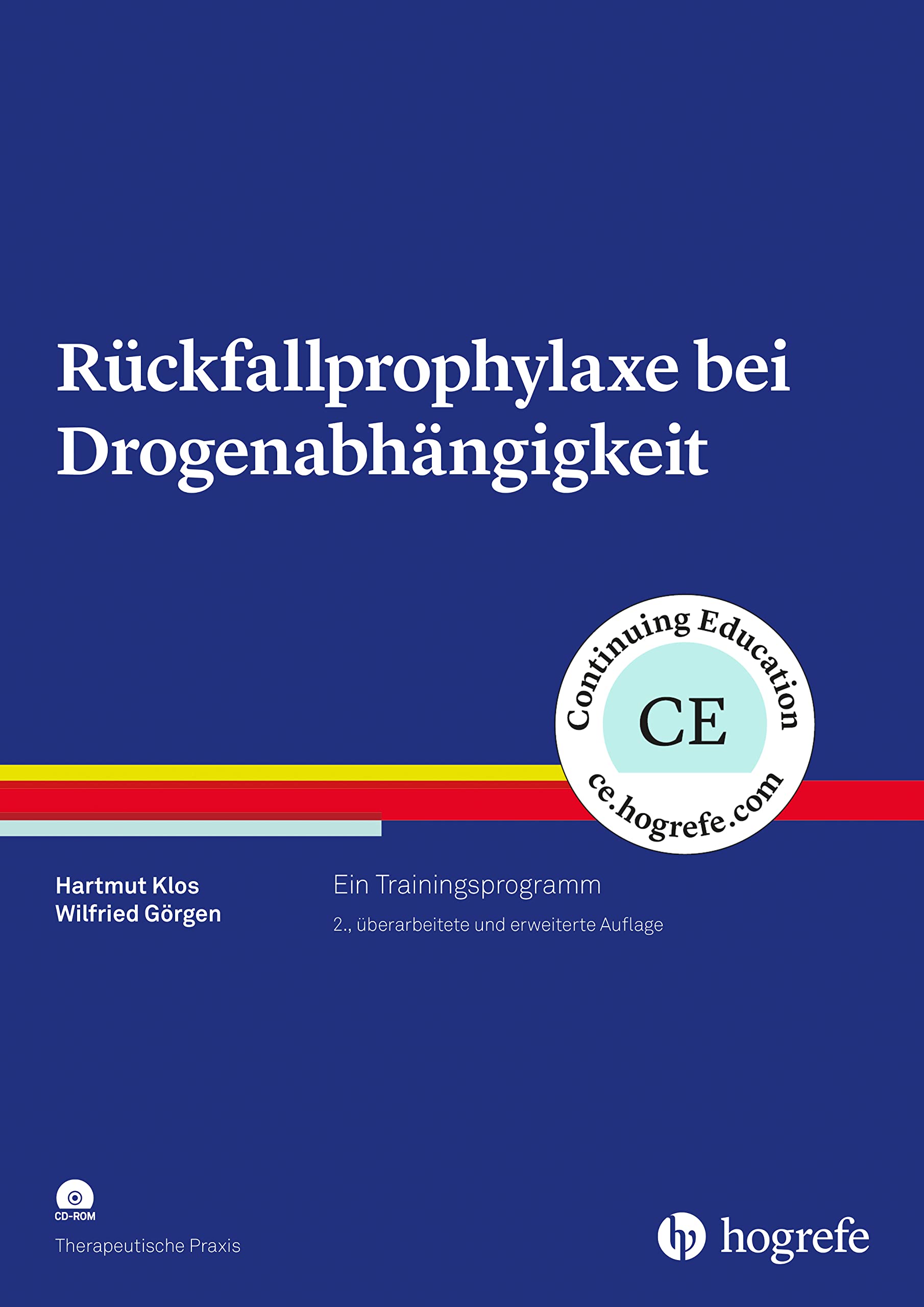 Rückfallprophylaxe bei Drogenabhängigkeit: Ein Trainingsprogramm (Therapeutische Praxis)
