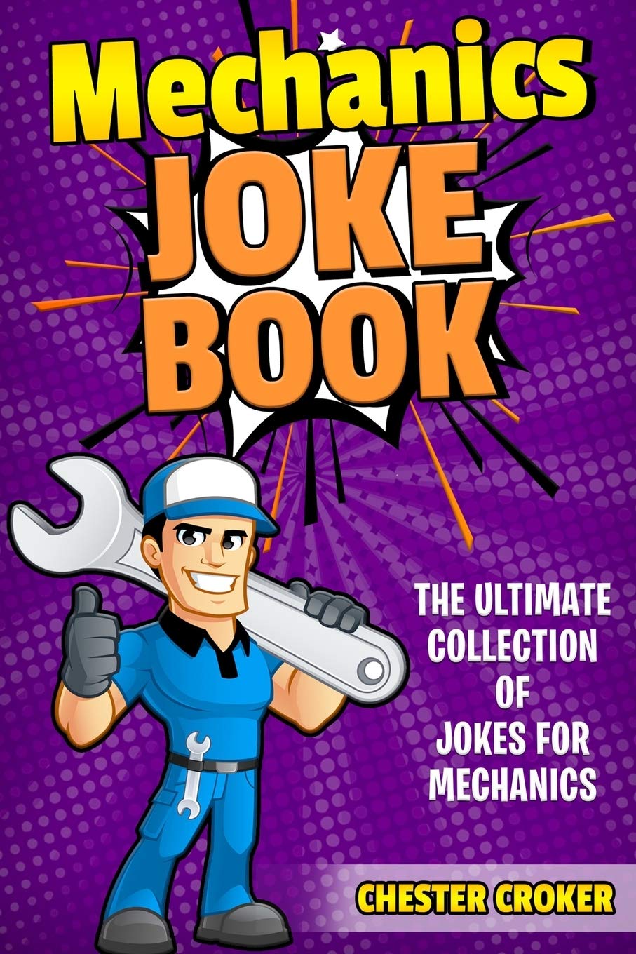 Jokes For Mechanics: Funny Mechanics Jokes, Puns and Stories