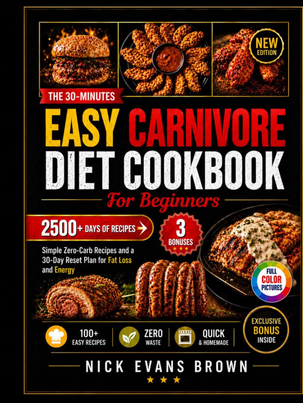 Easy Carnivore Diet Cookbook for Beginners: Simple Zero-Carb Recipes and a 30-Day Reset Plan for Fat Loss and Energy