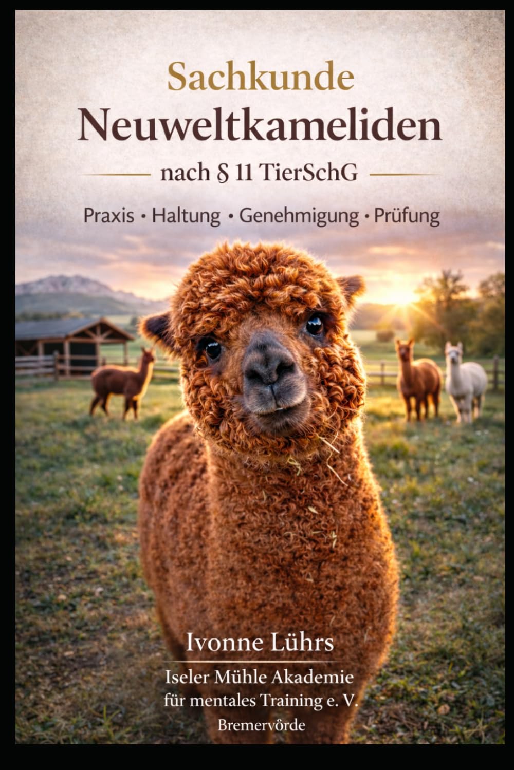 Sachkundekurs Neuwelt- und Altweltkameliden: Neuwelt- und Altweltkameliden · Haltung · Praxis · Prüfung