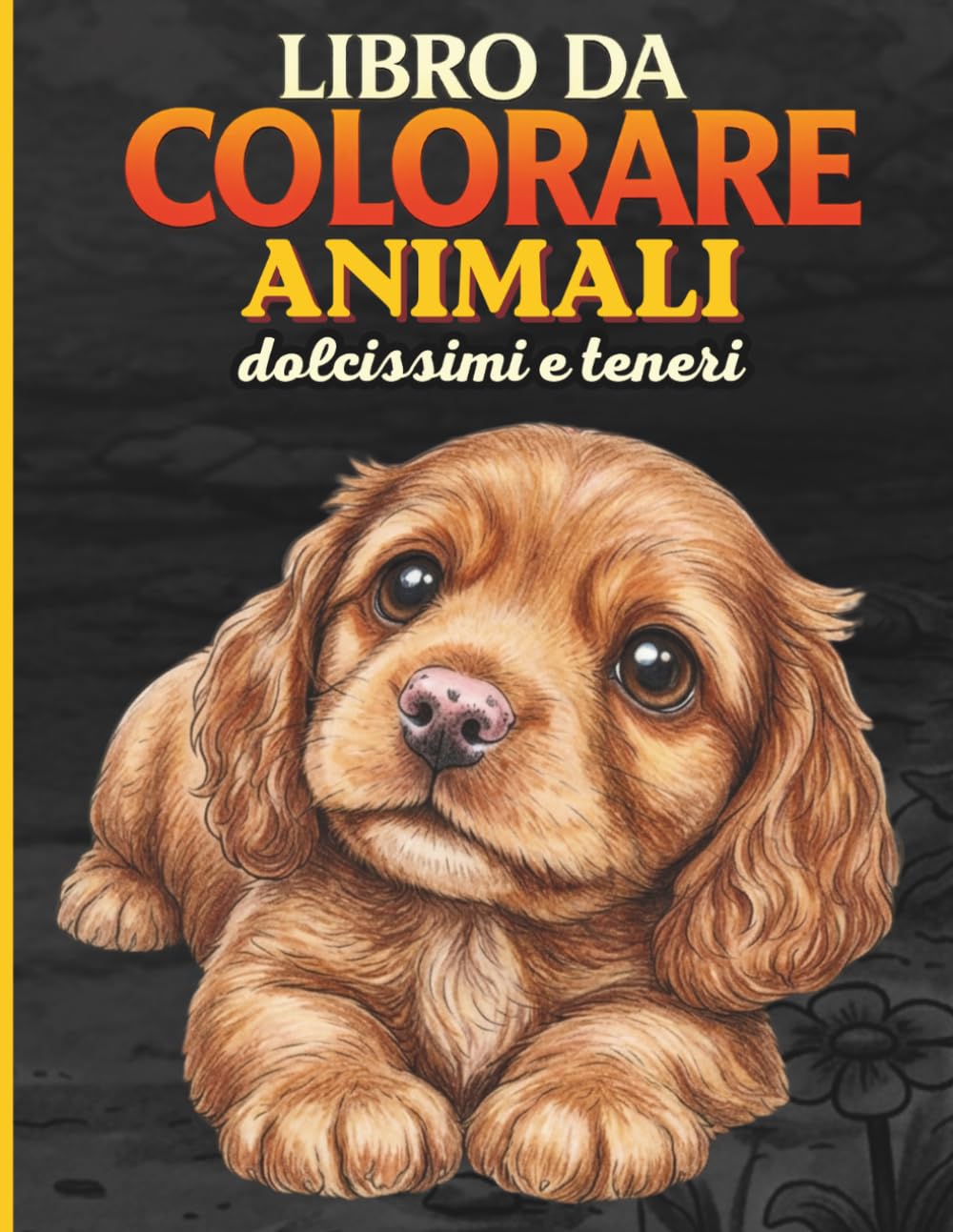 Libro da Colorare Animali Dolci e Teneri: 52 disegni di animali teneri e realistici per rilassarsi e sorridere – per ragazzi e adulti