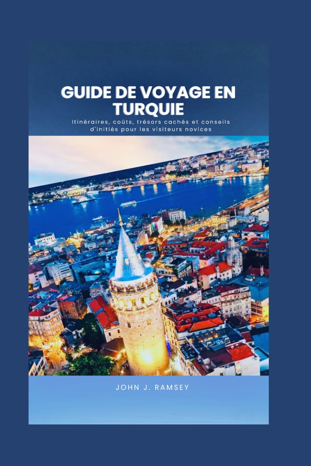 Guide de voyage en Turquie: Itinéraires, coûts, trésors cachés et conseils d'initiés pour les visiteurs novices