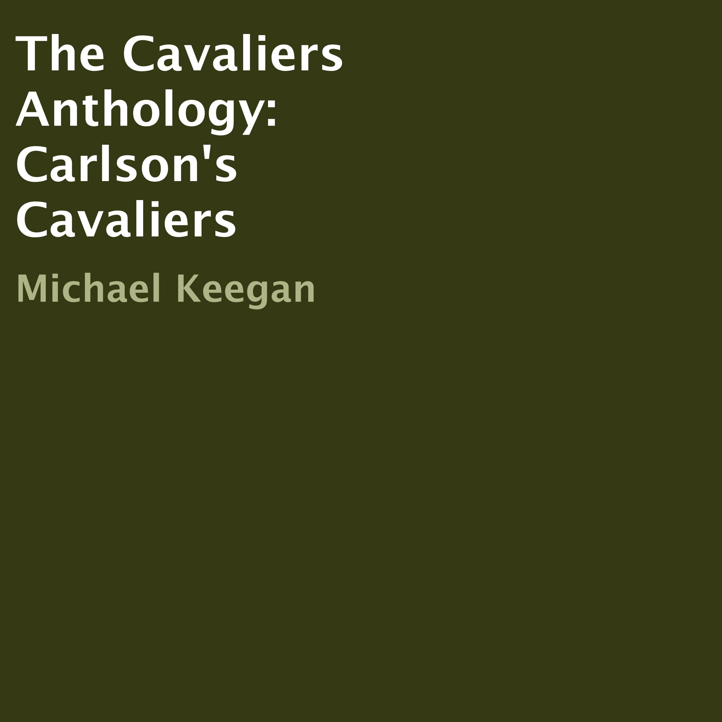 Cover art for The Cavaliers Anthology: Carlson's Cavaliers