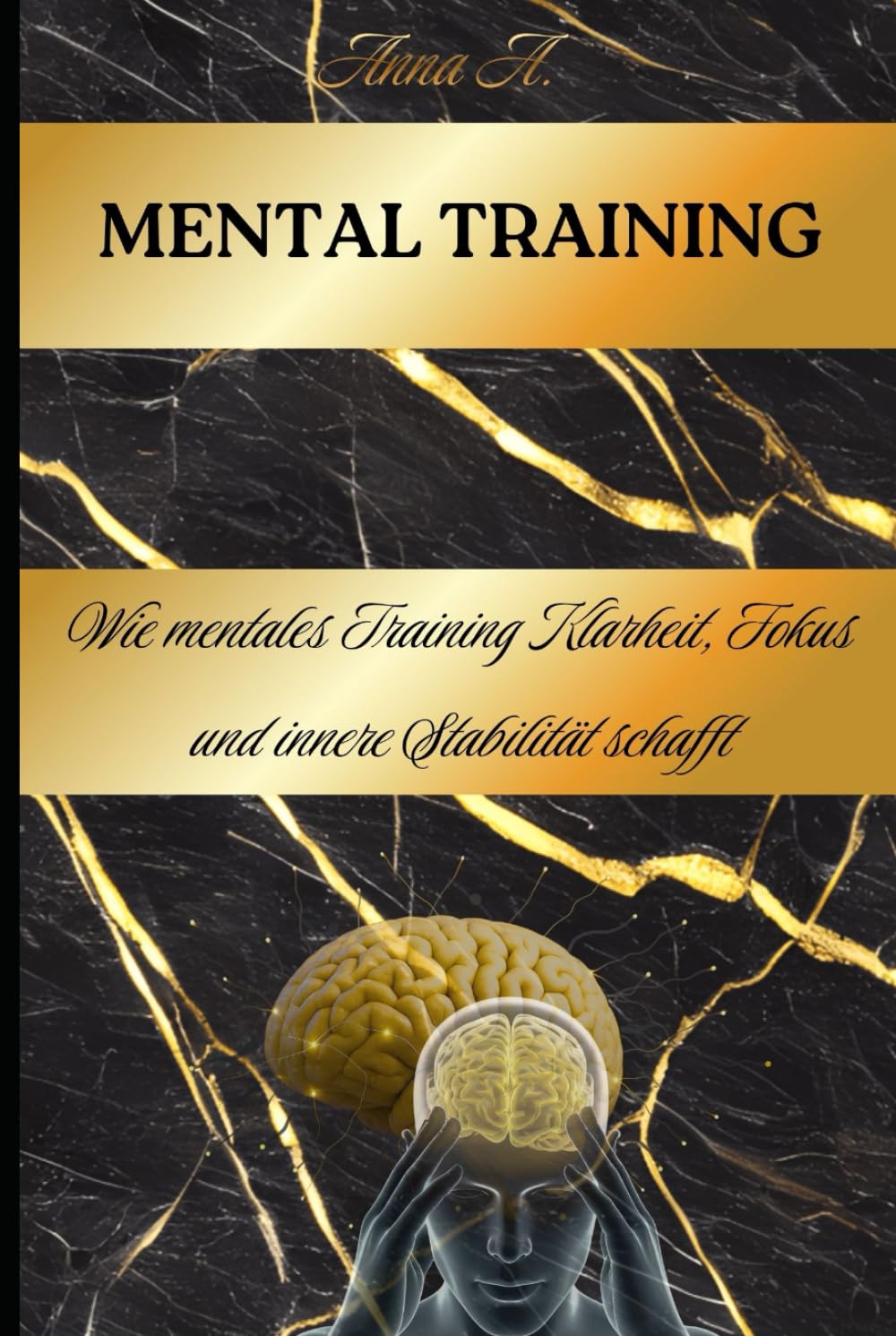Mental Training: Wie mentales Training Klarheit, Fokus und innere Stabilität schafft