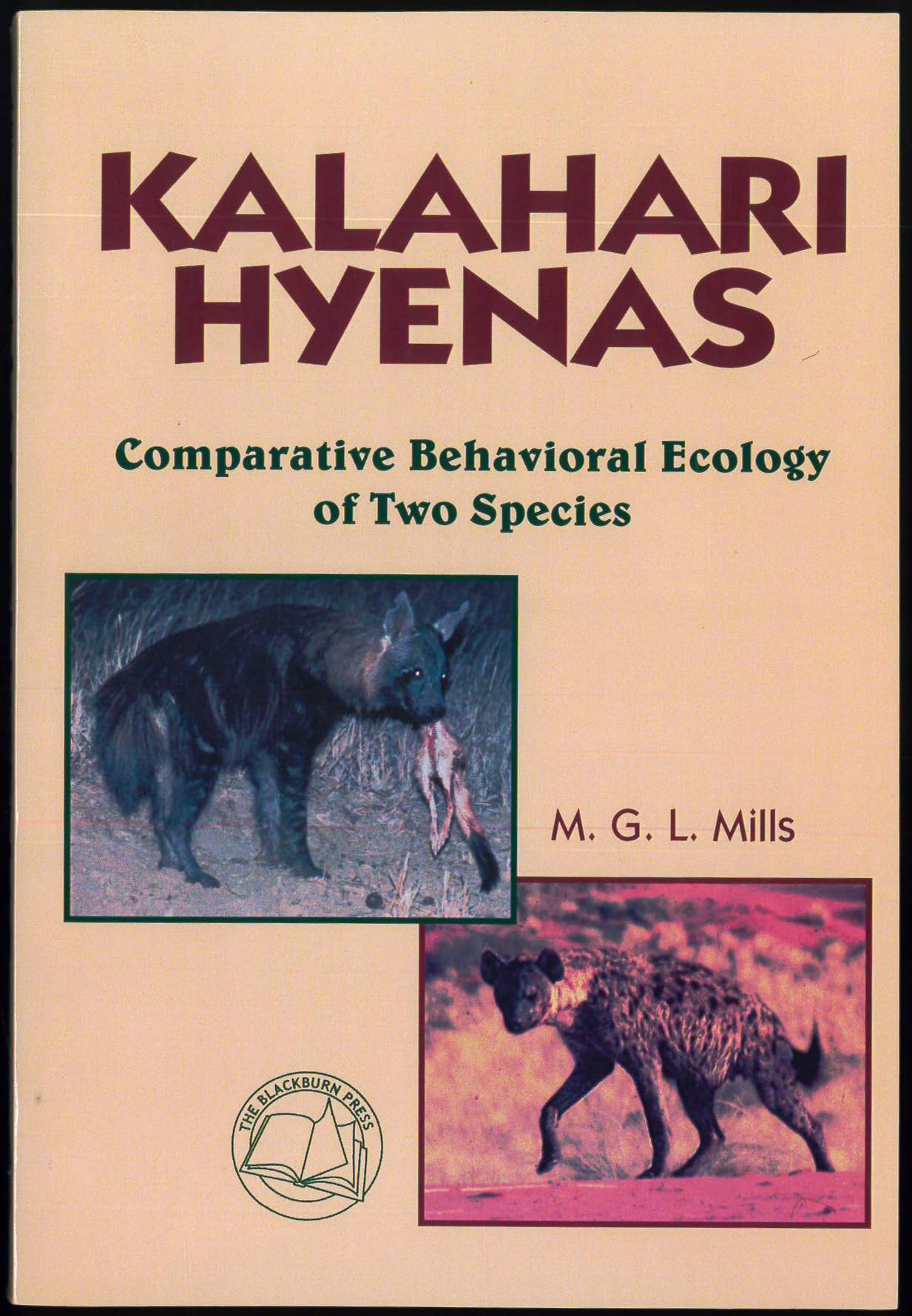 Kalahari Hyenas: Comparative Behavioral Ecology of Two Species