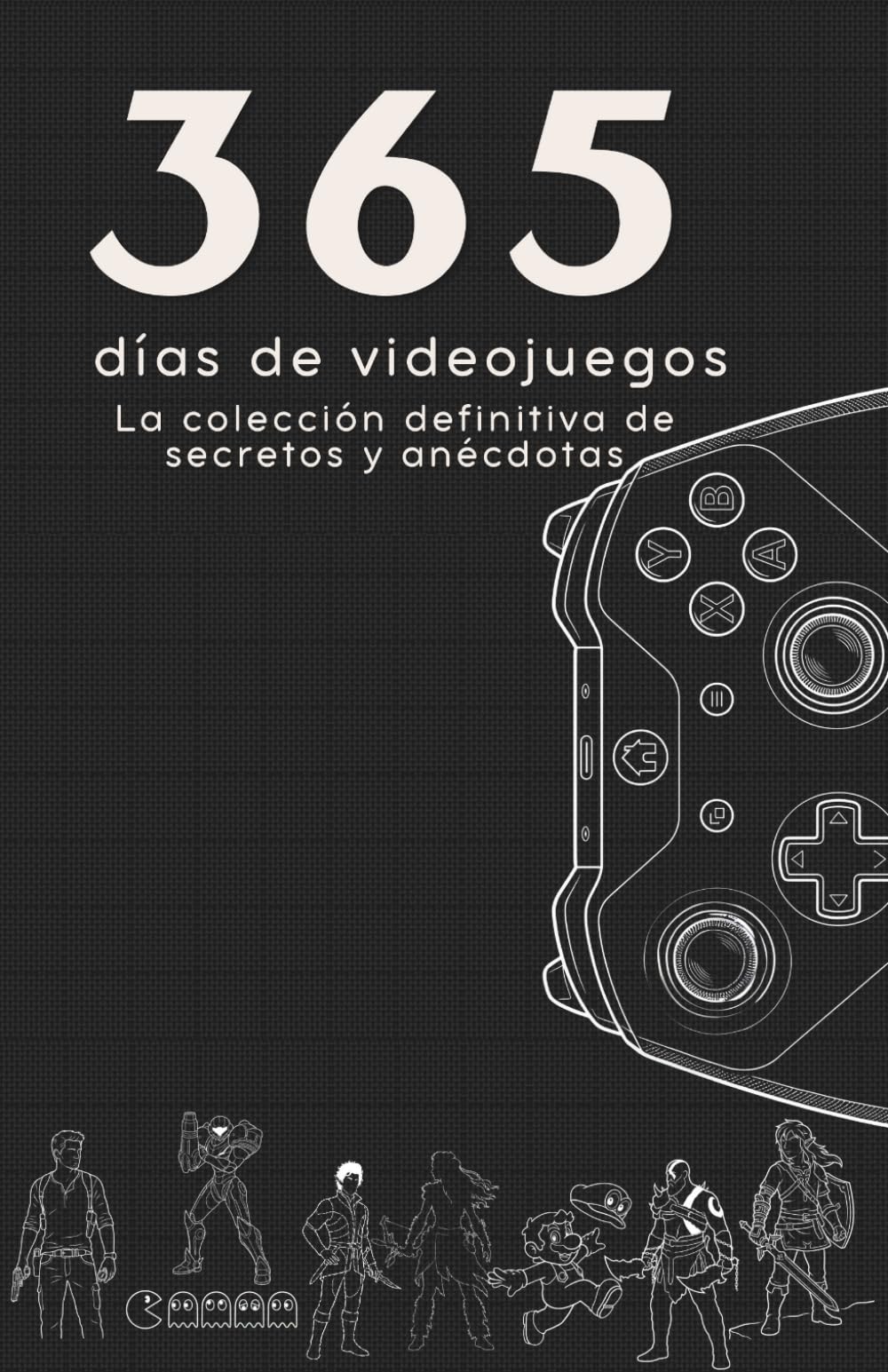 365 DÍAS DE VIDEOJUEGOS: La colección definitiva de secretos y anécdotas