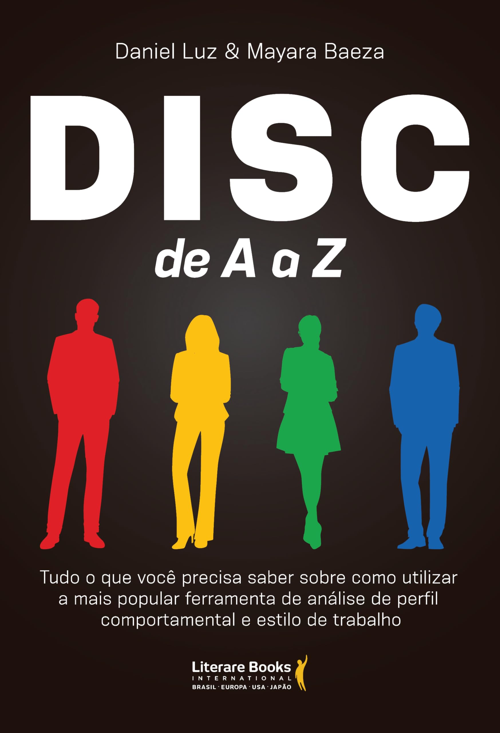 DISC de A a Z: Tudo o que Você Precisa Saber Sobre Como Utilizar a