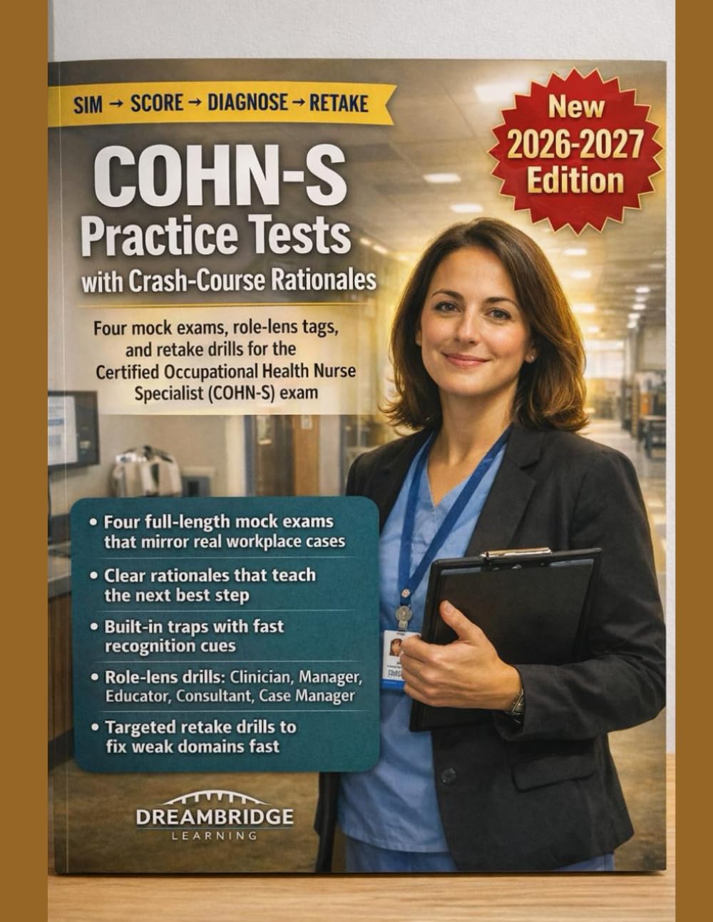 COHN-S PRACTICE TESTS WITH CRASH-COURSE RATIONALES: 4 FULL 100-QUESTION PRACTICE EXAMS, EMBEDDED DOMAIN PRIMERS, RETAKE PACKS, AND OPERATIONAL DECISION WORKFLOWS