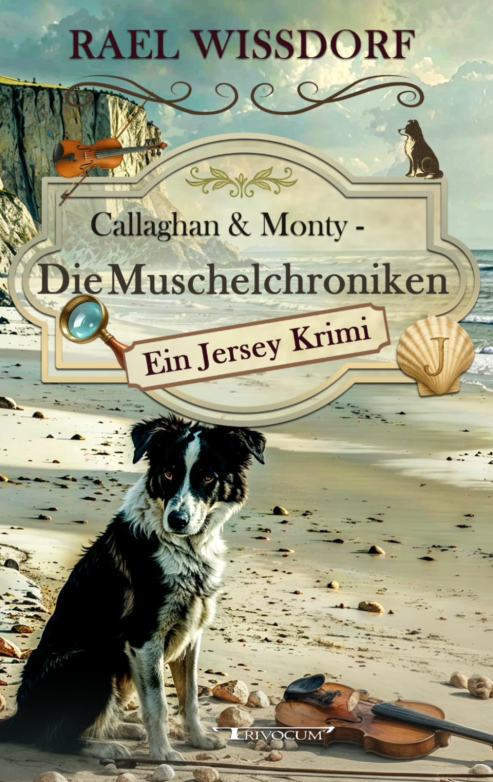 Callaghan & Monty - Die Muschelchroniken: Ein Jersey Krimi - Zweiter Roman der Callaghan & Monty Reihe (Callaghan & Monty - Die Jersey Krimis)