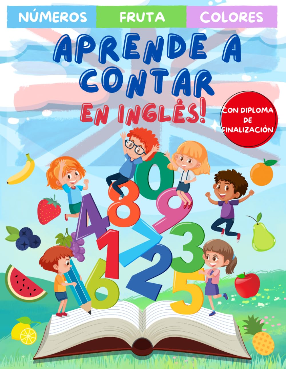 Aprender a Contar en inglés - Libro para Colorear y Aprender inglés para niños 4 años - Mi Primer Libro de Colorear en Inglés: Libro Actividades Aprender Inglés