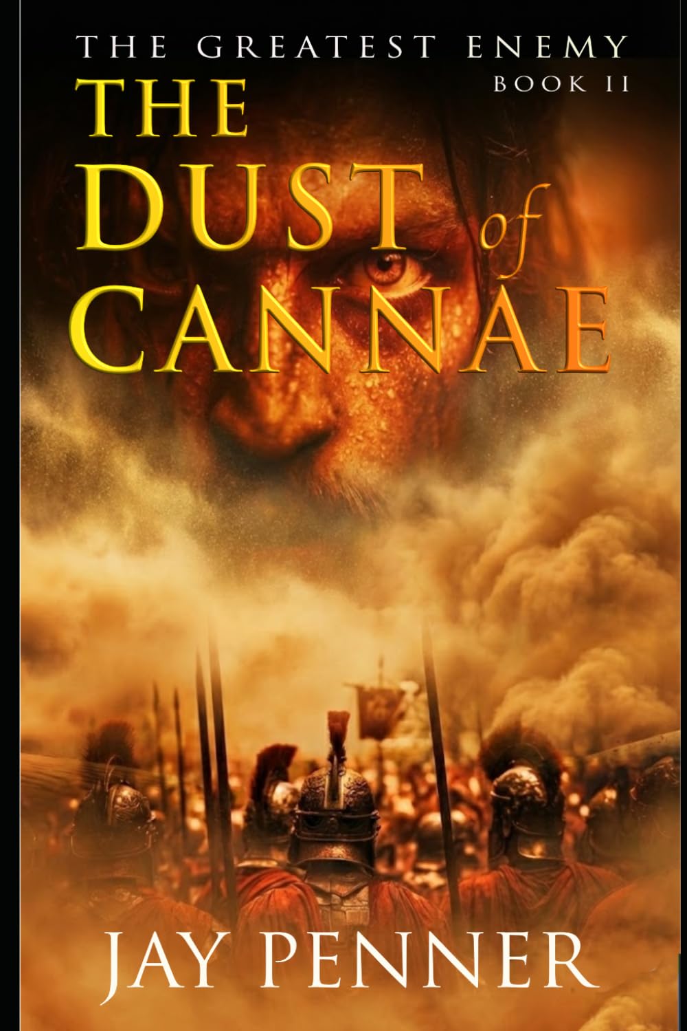 The Dust of Cannae: A Tale of Vengeance and Hannibal's War (The Greatest Enemy)