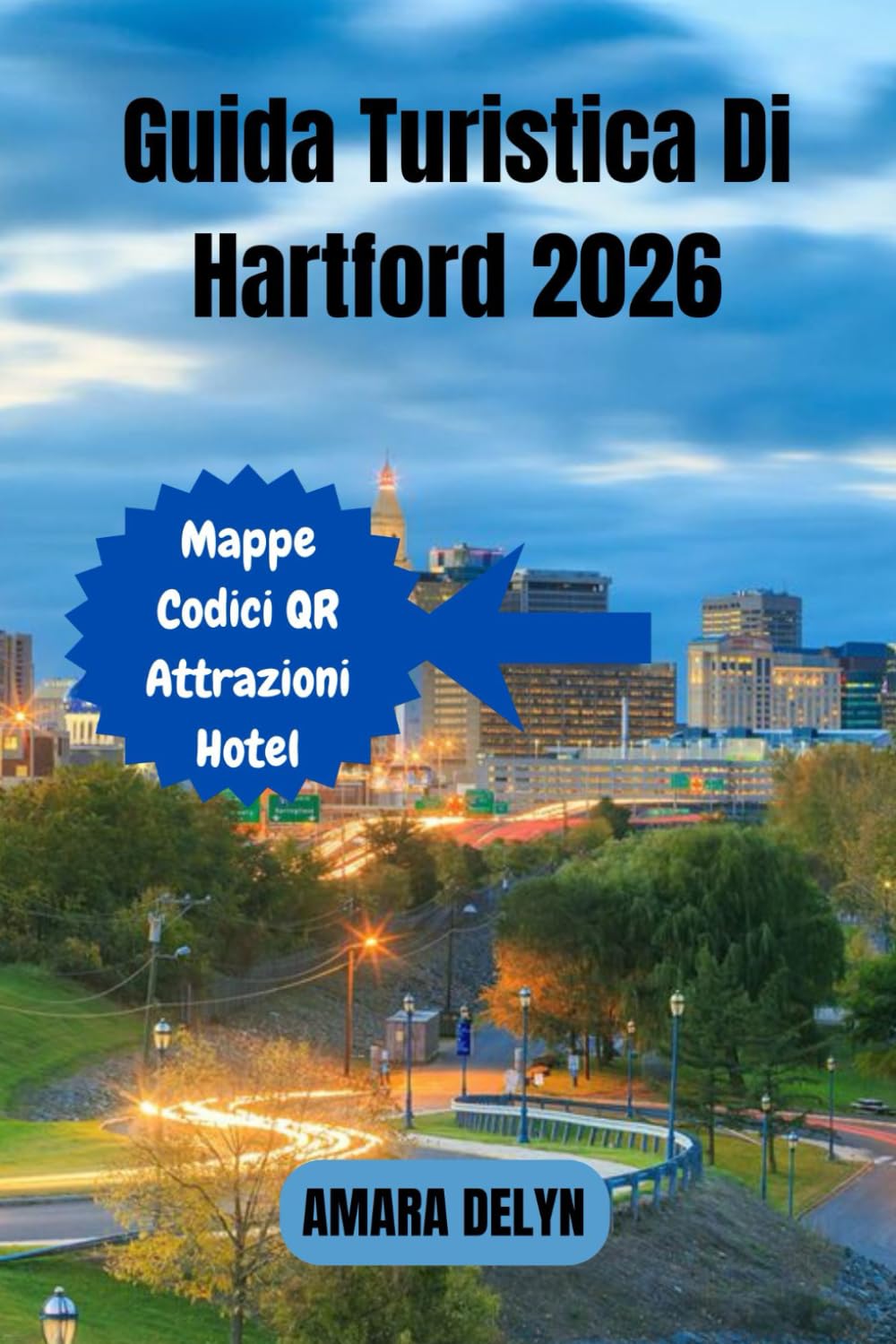 Guida Turistica Di Hartford 2026: Scopri Hartford: una guida completa del 2026 alla cultura, alla cucina, ai monumenti e alle avventure nascoste nella capitale del Connecticut