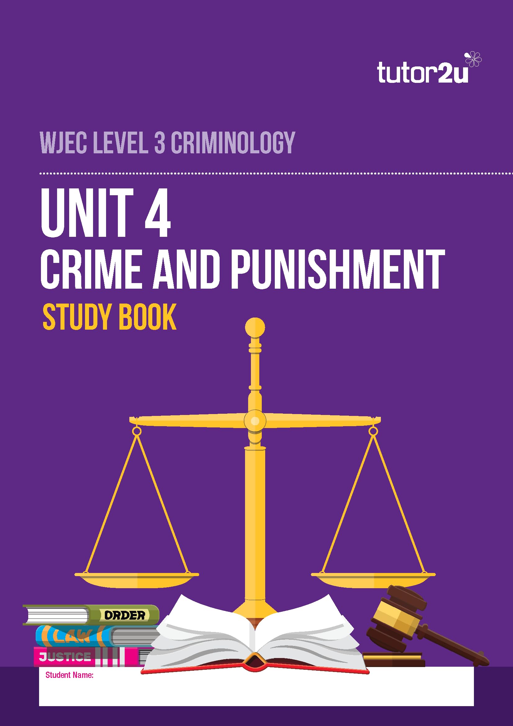 Unit 4 Crime and Punishment Study Book for WJEC Level 3 Criminology