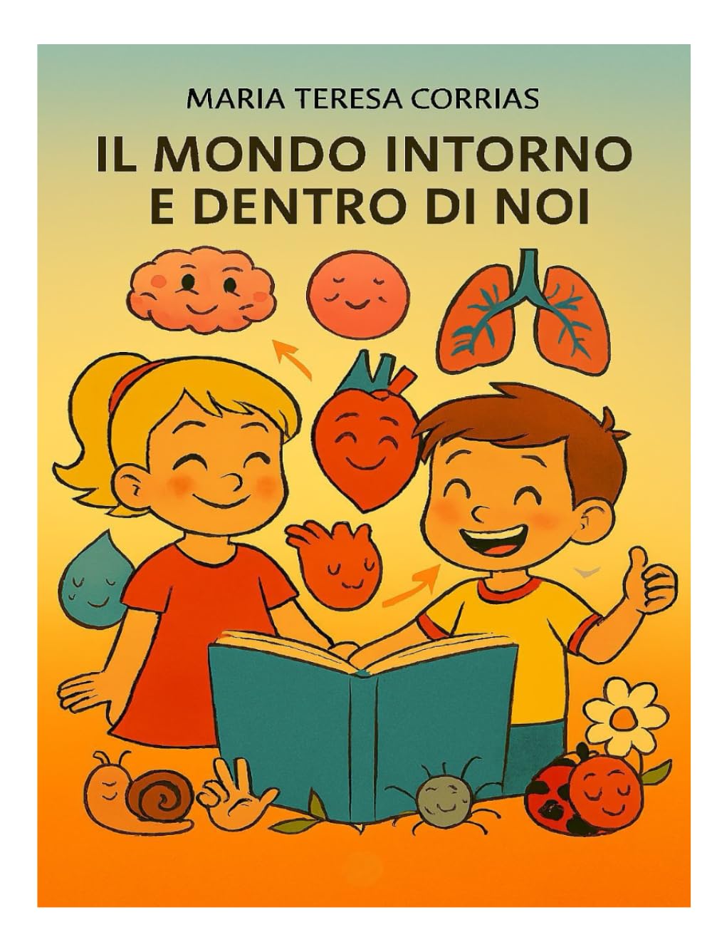 IL MONDO INTORNO E DENTRO DI NOI