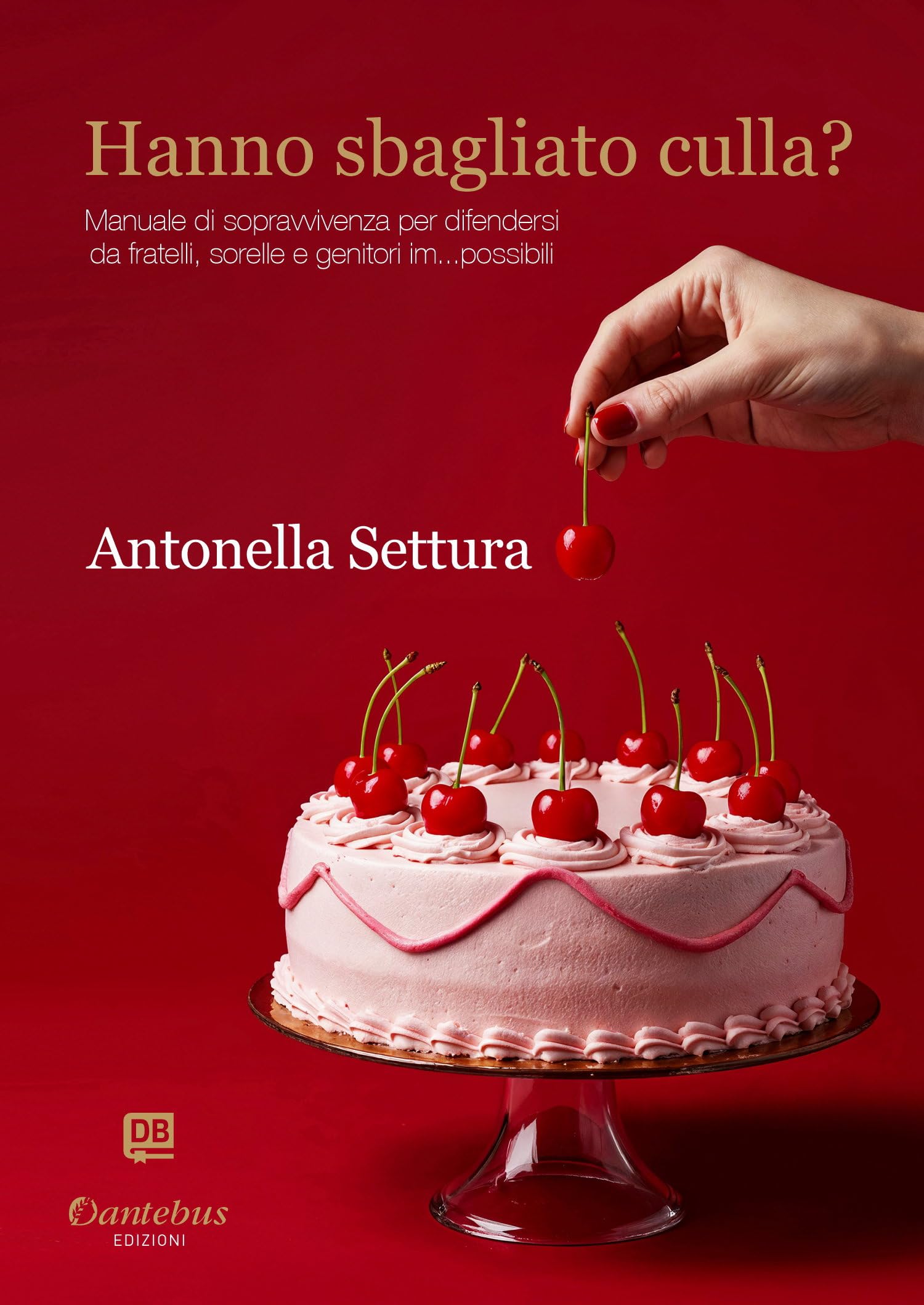 Hanno sbagliato culla? Manuale di sopravvivenza per difendersi da fratelli, sorelle e genitori im...possibili