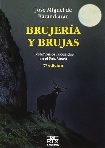 Brujería y brujas. Testimonios recogidos en el País Vasco