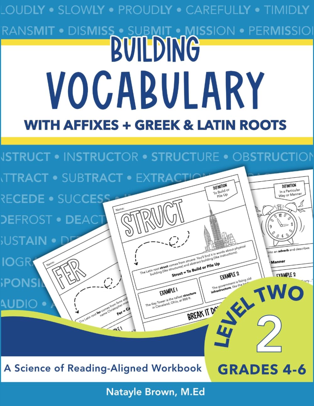 Building Vocabulary with Affixes + Greek and Latin Roots: A Science of Reading Vocabulary Workbook (Level Two)