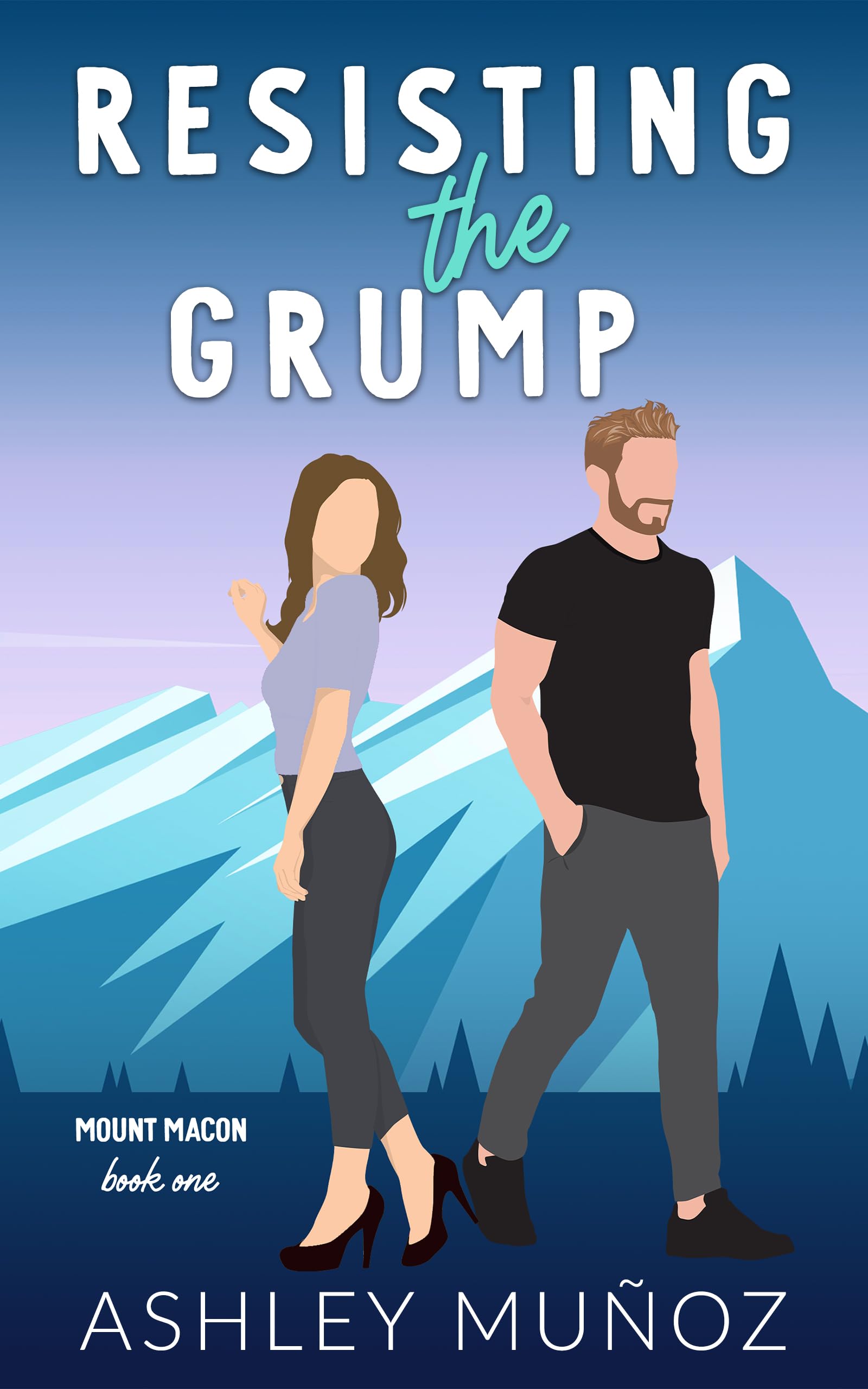 Resisting the Grump: A Grumpy Sunshine Romance (Mount Macon Book 1)