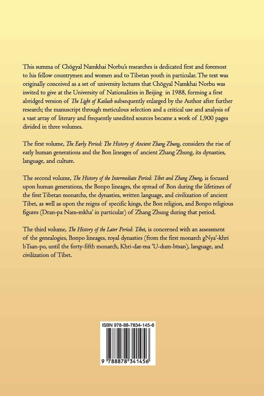 The Light of Kailash. A History of Zhang Zhung and Tibet: Volume Three. Later Period: Tibet