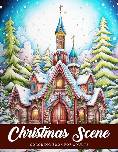 Christmas Scene Coloring Book: 50 Scenes to Color, Relax, and Enjoy for Everyone!