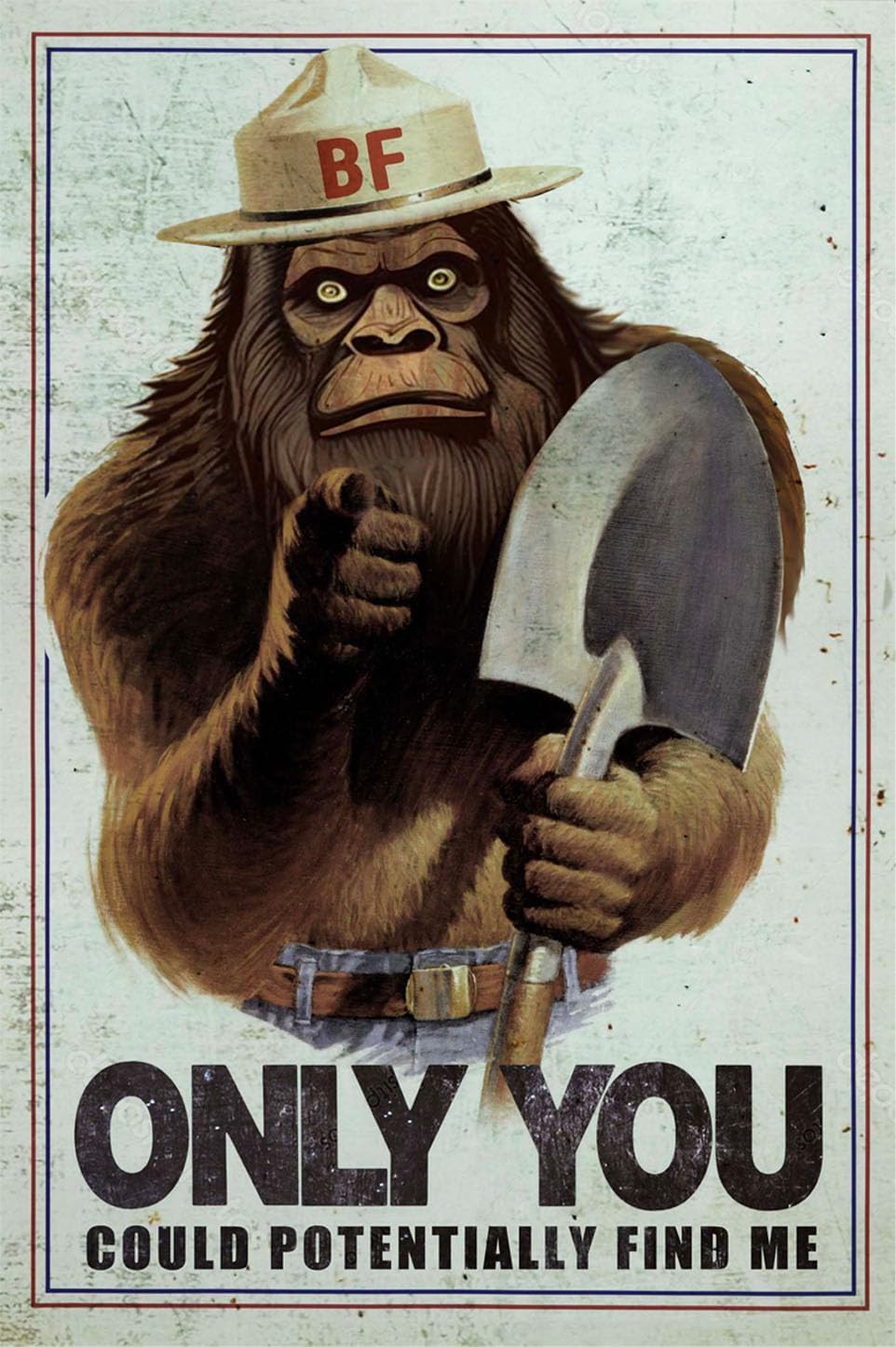 Sasquatch Decor - Bigfoot Tin Sign (Only You Can Potentially Find Bigfoot) Retro Vintage Metal Sign Home Man Cave Art 8x12 Inch