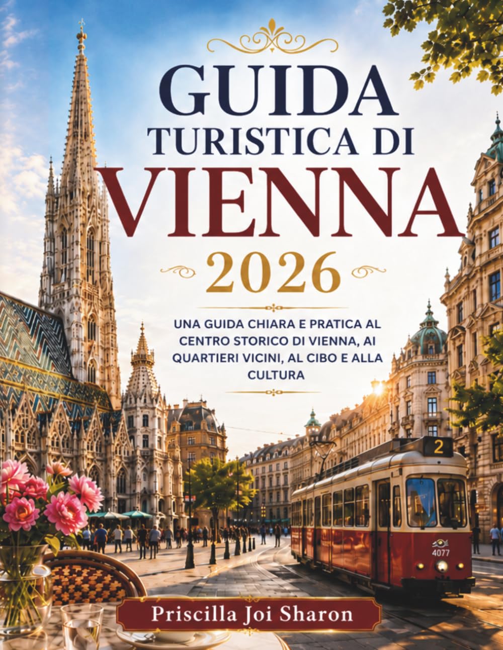 GUIDA TURISTICA DI VIENNE 2026: UNA GUIDA CHIARA E PRATICA AL CENTRO STORICO DI VIENNA, AI QUARTIERI VICINI, AL CIBO E ALLA CULTURA