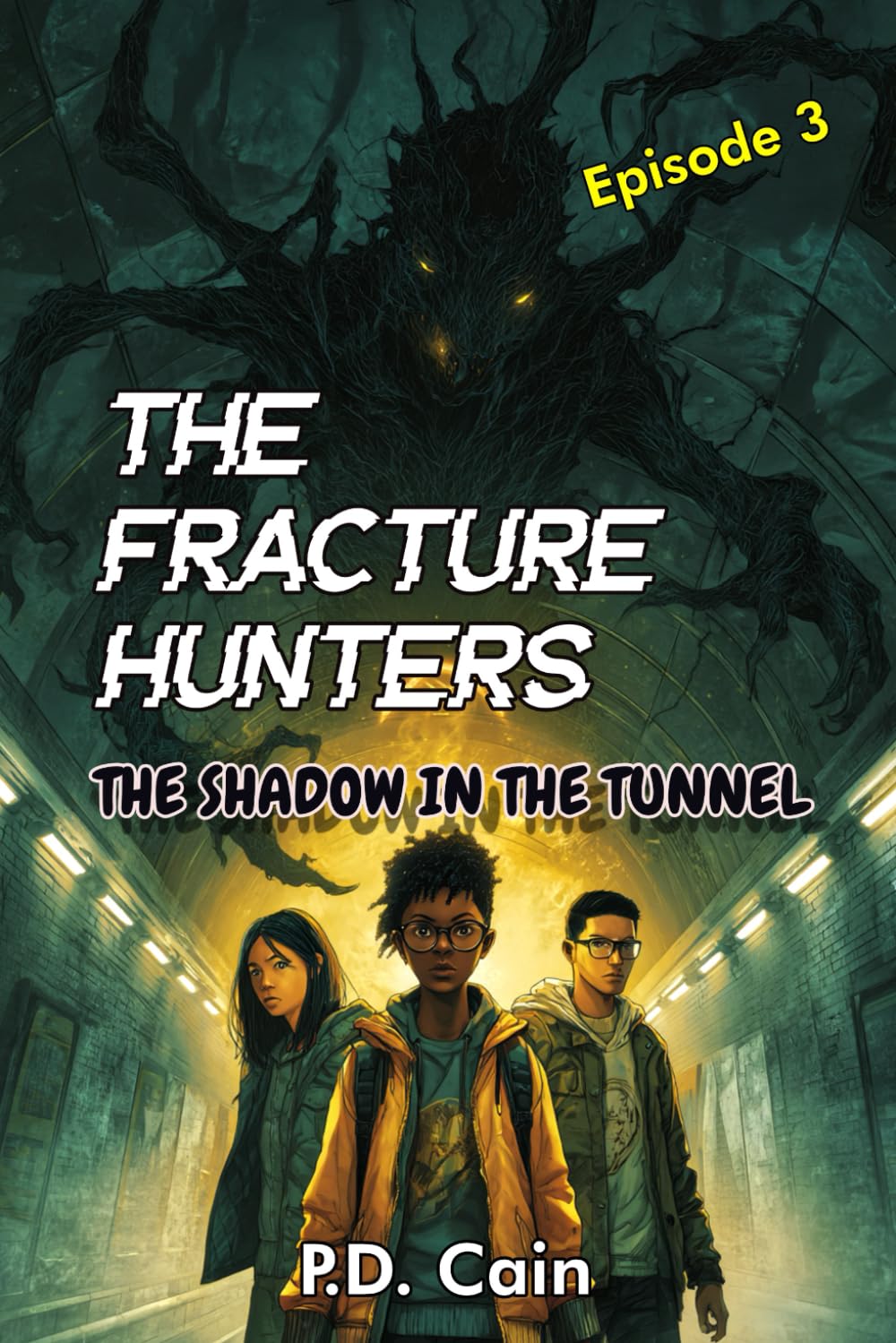 THE FRACTURE HUNTERS: Episode 3: The Shadow in the Tunnel