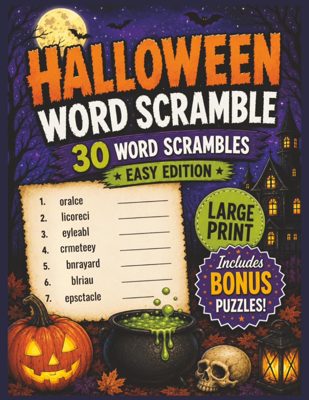 Halloween Word Scramble Easy Edition: Large Print Halloween Word Scrambles with Bonus No Reverse Word Searches and Mazes for Teens, Adults, Seniors, ... Fun (Large Print Jumble Word Scramble Books)