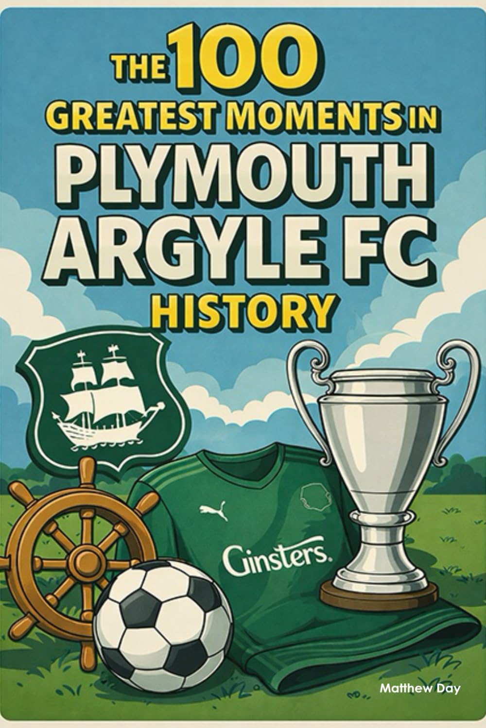 The 100 Greatest Moments in Plymouth Argyle FC History
