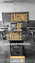 Download L'agonie de l'école : Dernier rapport d'un inspecteur PDF