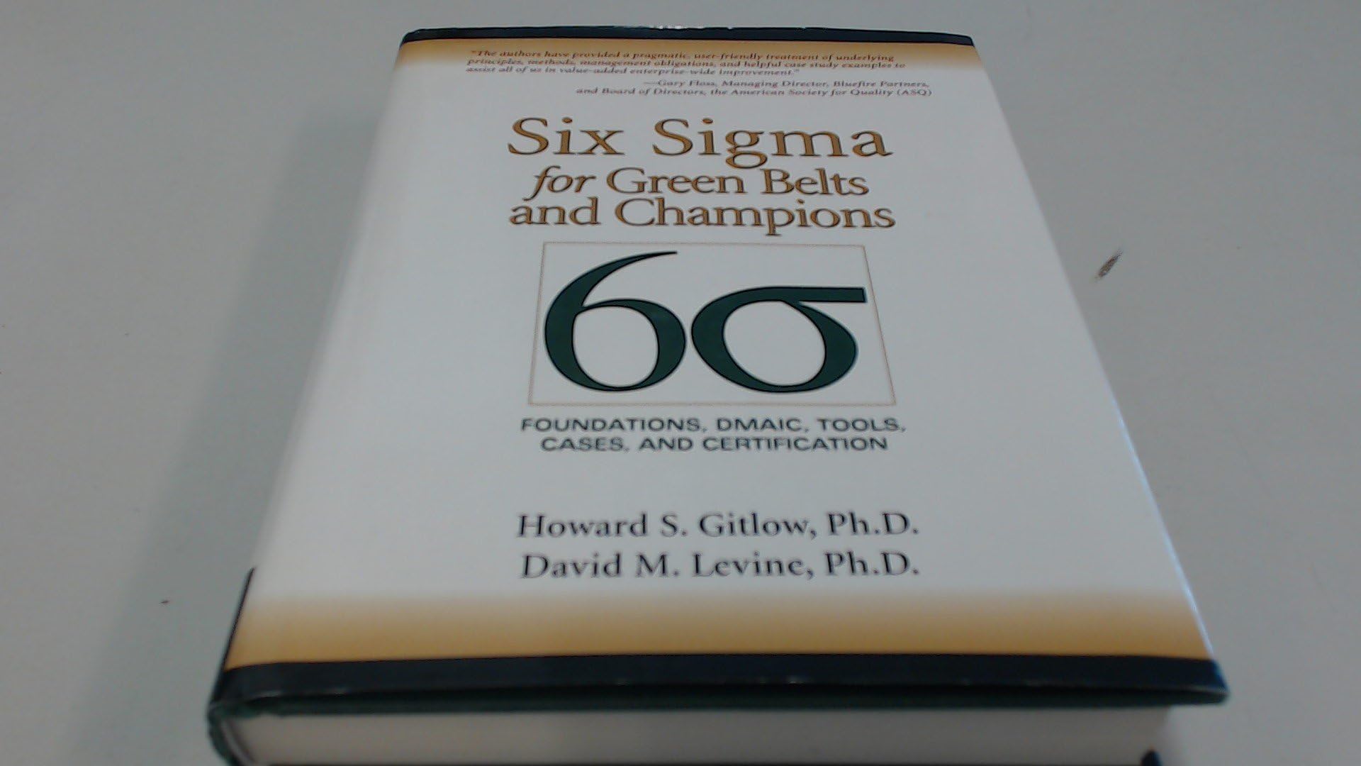 Six Sigma for Green Belts and Champions: Foundations, DMAIC, Tools, Cases, and Certification