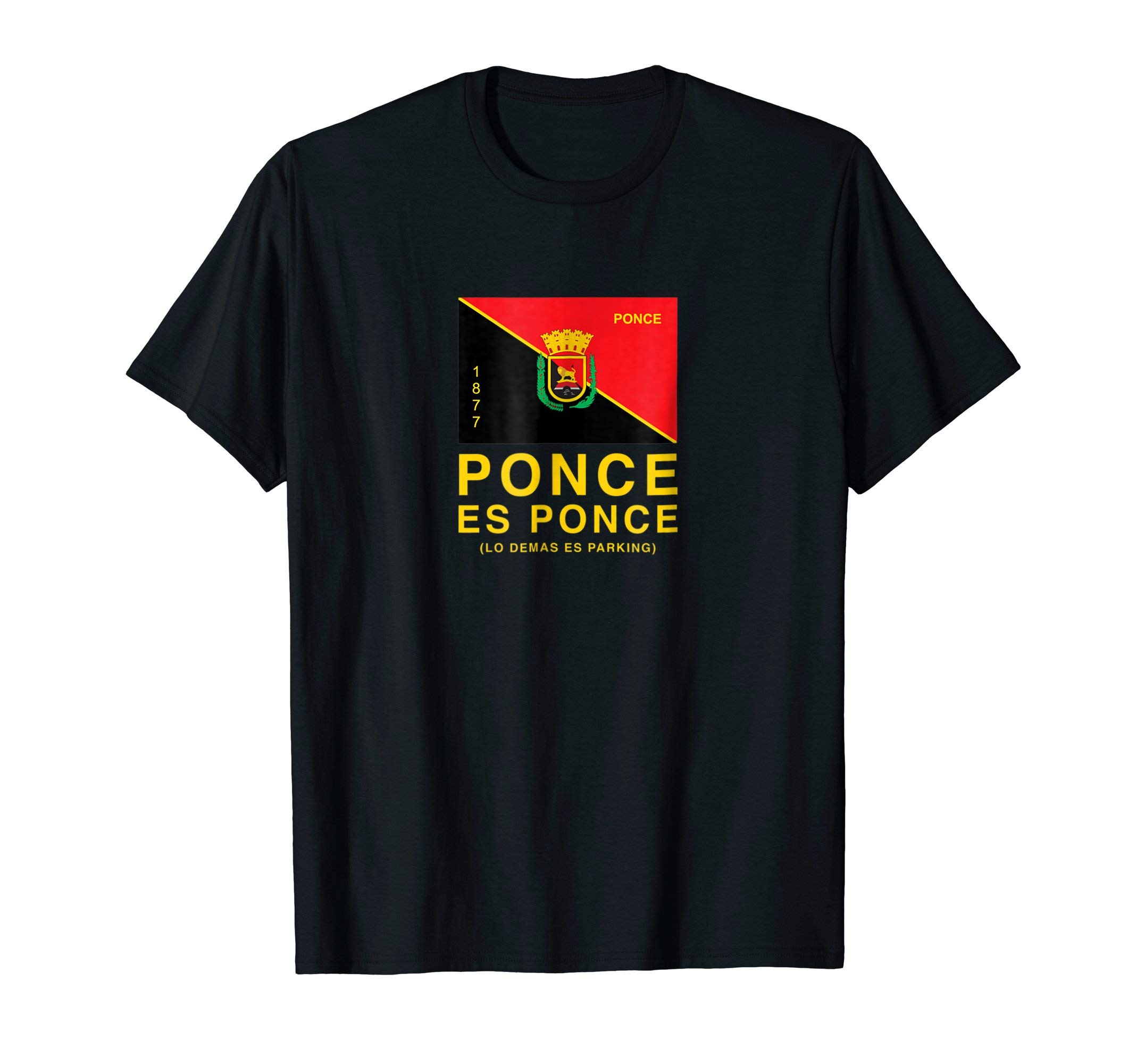 Puerto Rico ShirtPonce Es Ponce Lo Demas es Parking Escudo T-Shirt T-ShirtOEKO-TEX STANDARD 100