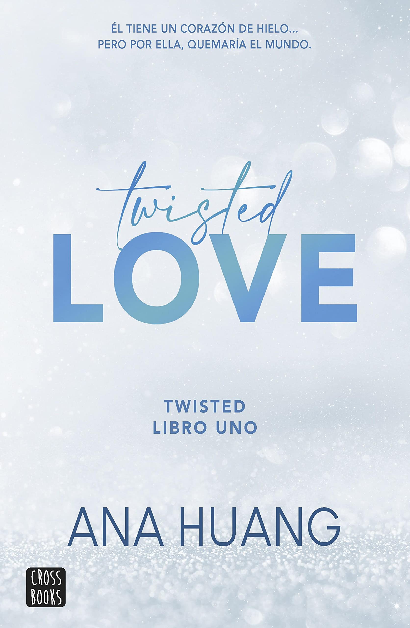 Twisted 1. Twisted love (Ficción) (Spanish Edition)