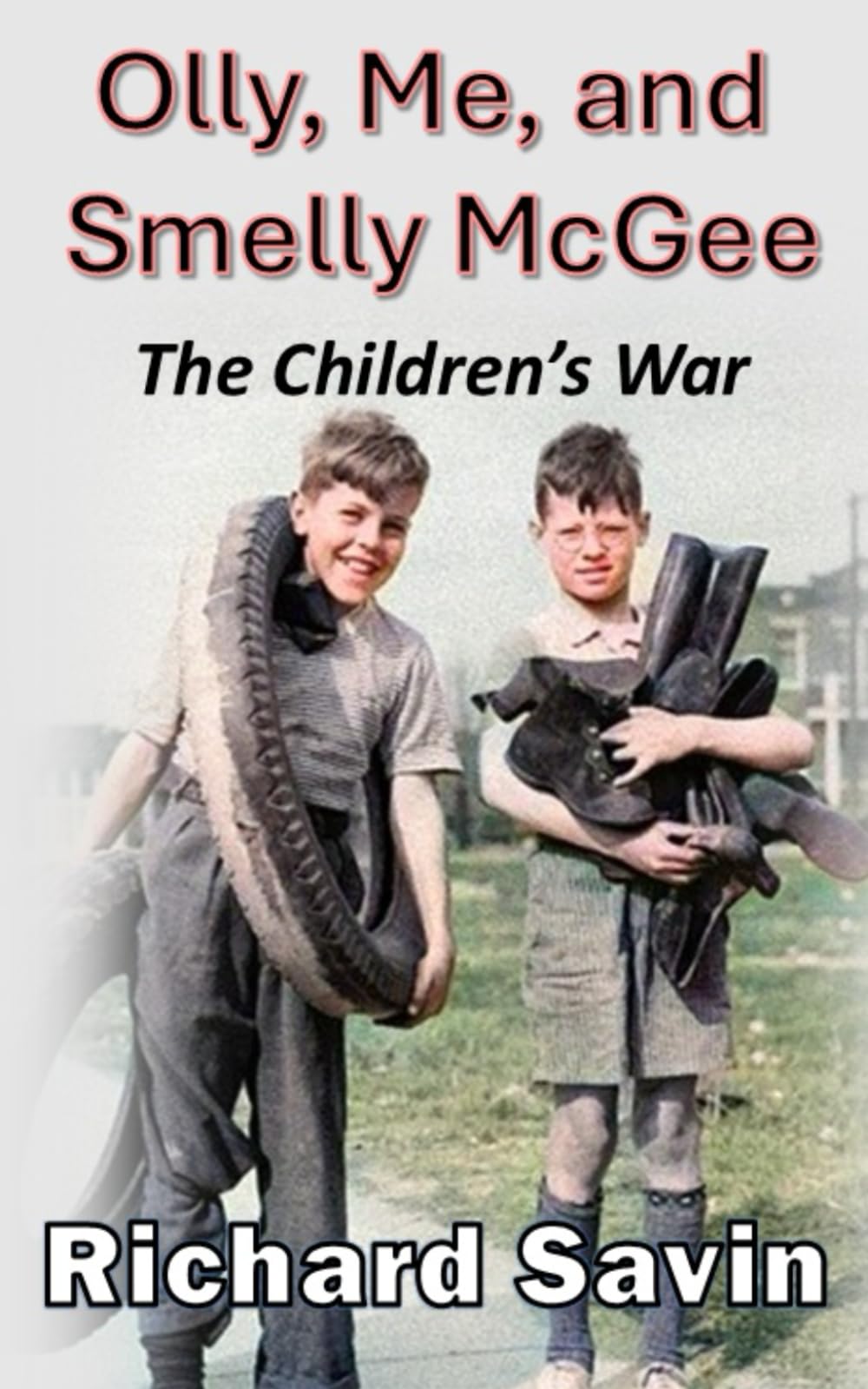 Olly, Me, and Smelly McGee: The children's war