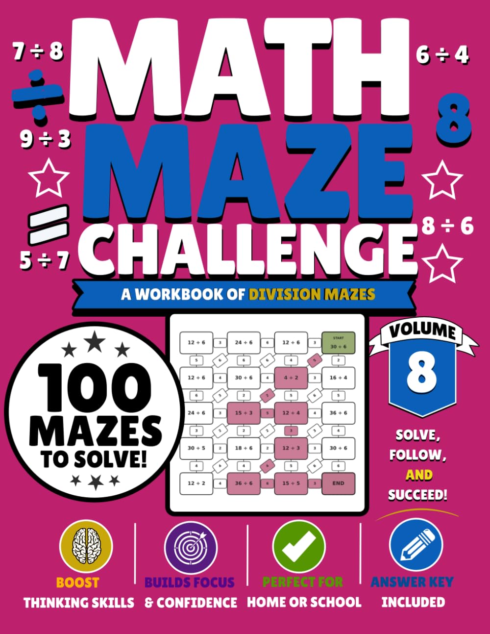 Math Maze Challenge: Division Volume 8: 100 Division Mazes for Kids Ages 8–11 | Build Division Fluency, Confidence & Problem-Solving Skills