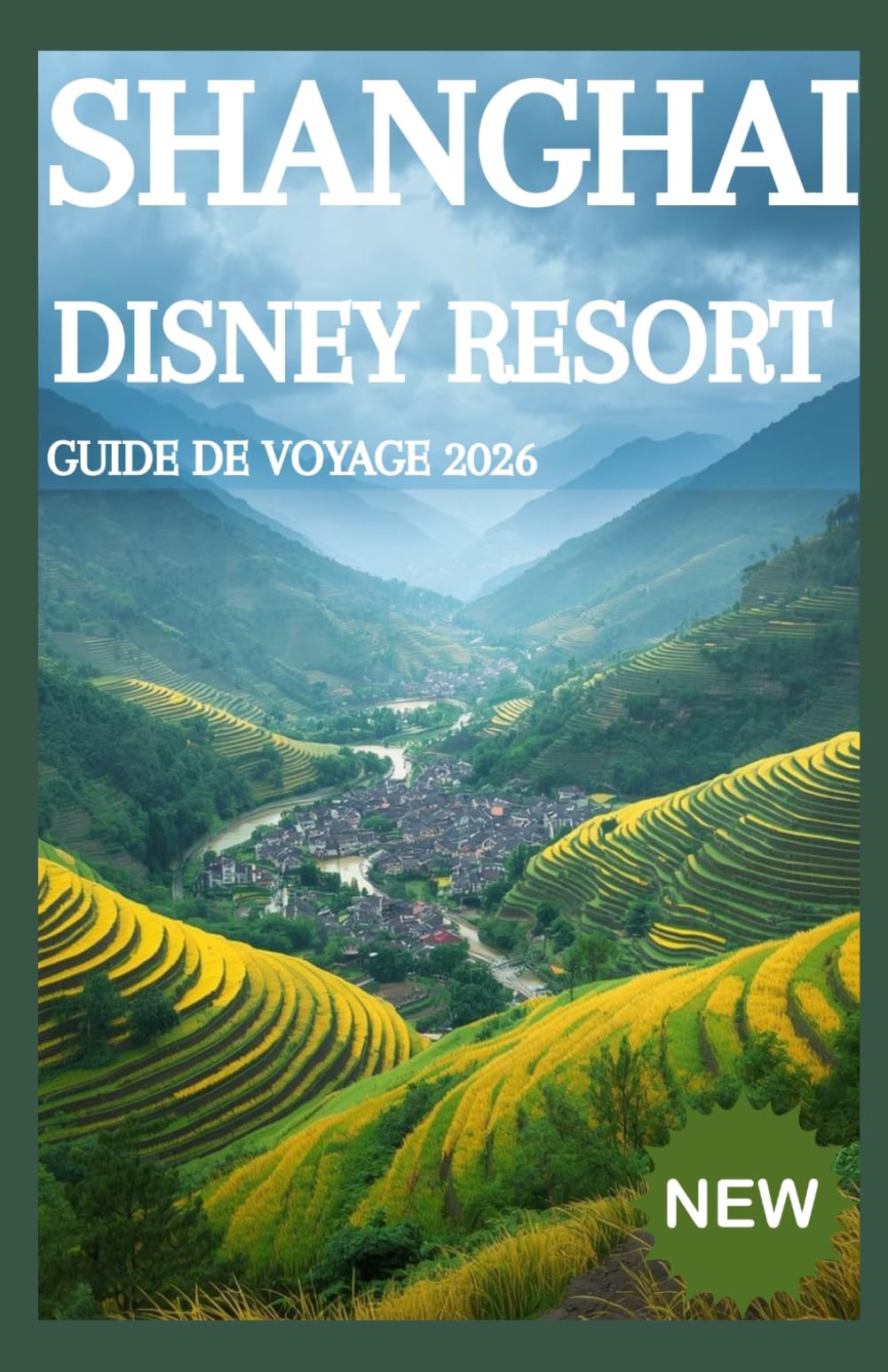 SHANGHAI DISNEY RESORT GUIDE DE VOYAGE 2026