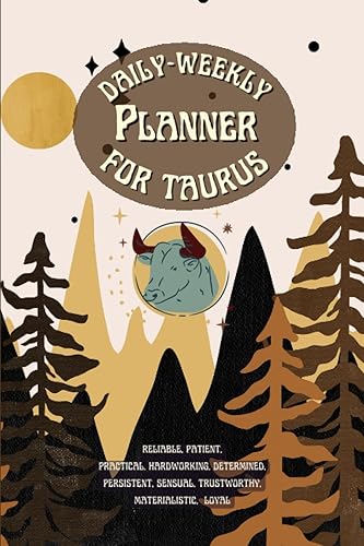 Daily Weekly Planner for Taurus: With Yearly-Monthly Goals &amp; Planning, Undated. Also Includes Weekly Reflection, Gratitude, Brainstorming, ... &amp; Dates, 52 Weeks, 6X9, To the Point.