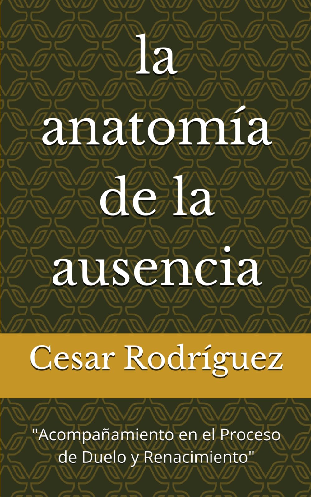 la anatomía de la ausencia: "Acompañamiento en el Proceso de Duelo y Renacimiento"