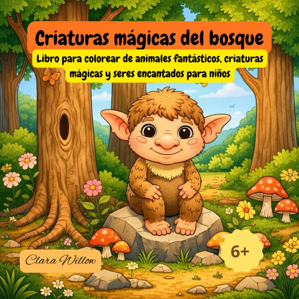 Criaturas Mágicas del Bosque: Un libro para colorear de animales fantásticos, criaturas mágicas y seres encantados para niños