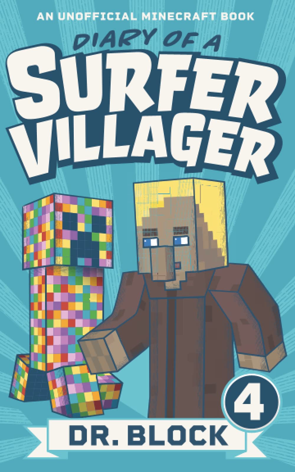 Diary of a Surfer Villager: Book 4: (an unofficial Minecraft book)