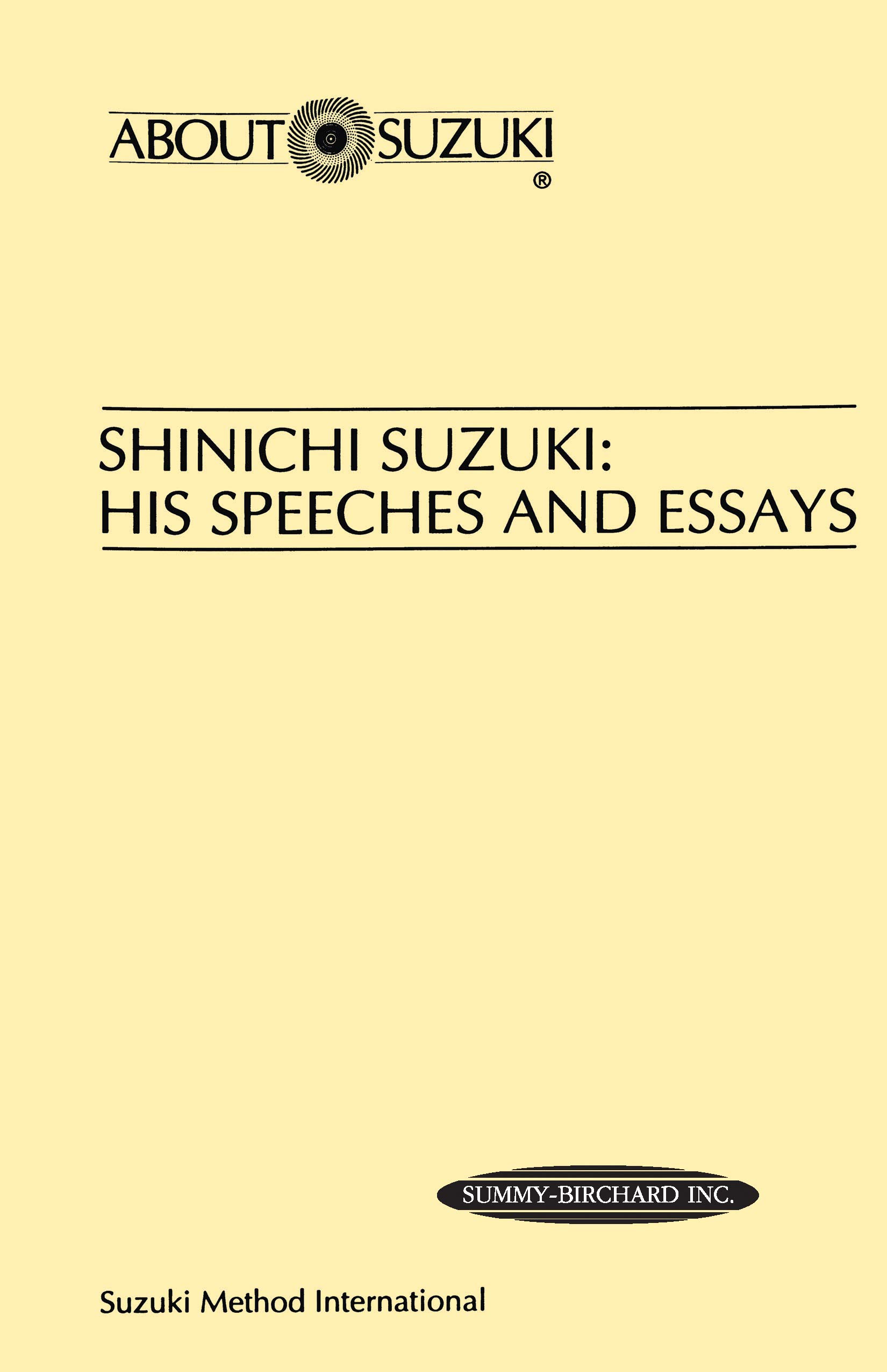 Shinichi Suzuki: His Speeches and Essays (About Suzuki Series)