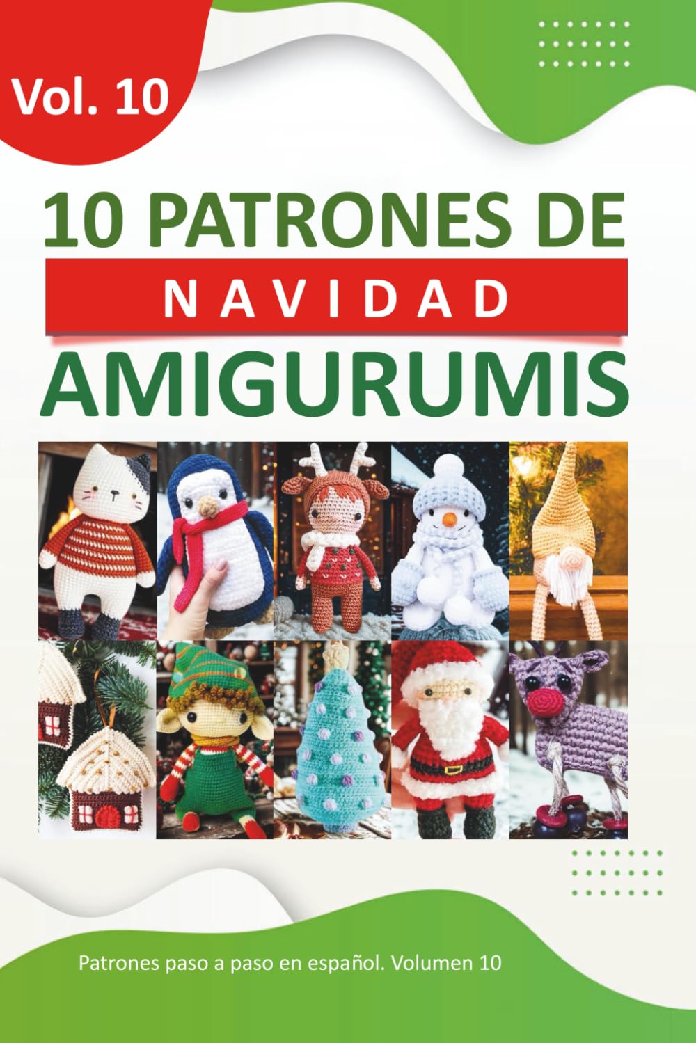 Libro de patrones de amigurumis en español: 10 patrones de amigurumis en español navideños.