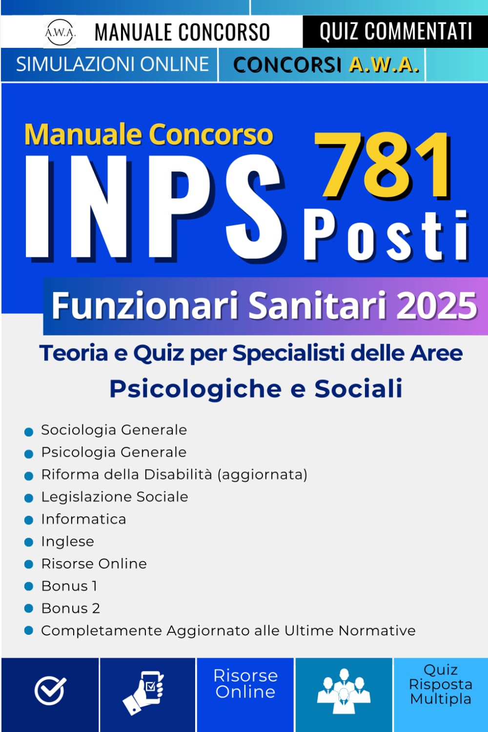 Manuale Concorso INPS 781 Funzionari Sanitari: Teoria e Quiz per Specialisti delle Aree Psicologiche e Sociali